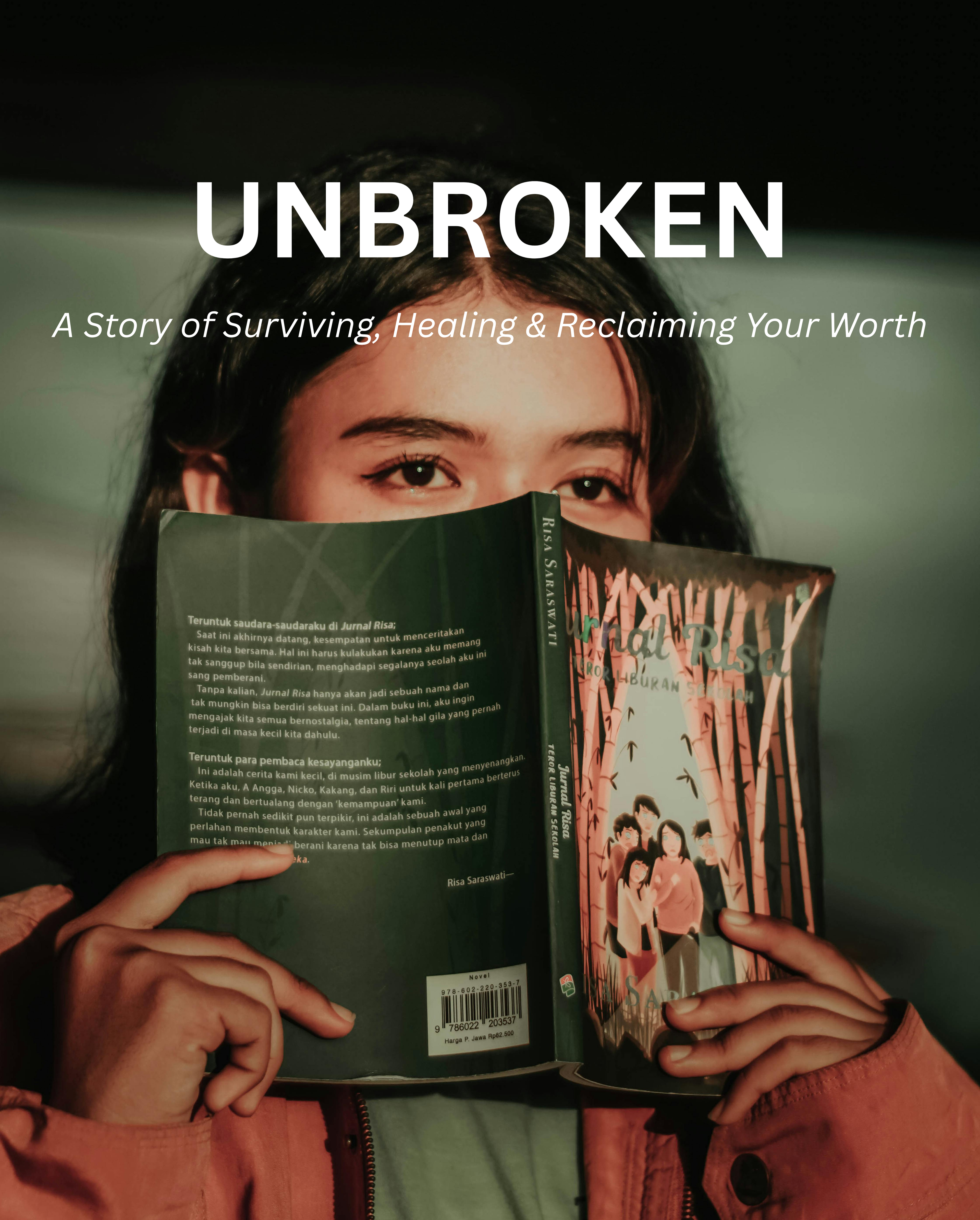 UNBROKEN — A Story of Surviving, Healing & Reclaiming Your Worth
